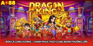 Bắn Cá Long Vương – Chinh Phục Thủy Cung Nhận Thưởng Lớn