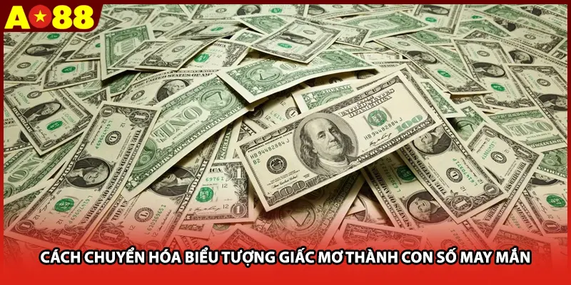 Cách chuyển hóa biểu tượng giấc mơ thành con số may mắn