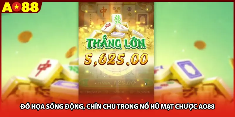 Đồ họa sống động, chỉn chu trong nổ hũ mạt chược AO88