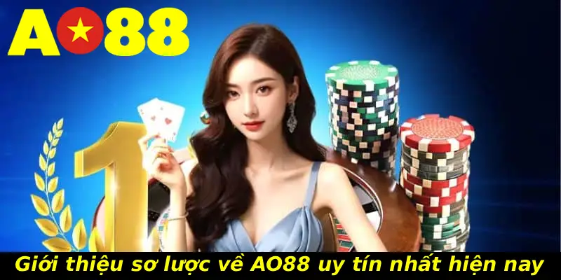 Giới thiệu sơ lược về AO88 uy tín nhất hiện nay