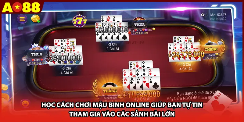 Học cách chơi mậu binh online giúp bạn tự tin tham gia vào các sảnh bài lớn