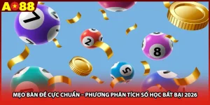 Mẹo Bàn Đề Cực Chuẩn – Phương Phân Tích Số Học Bất Bại 2026