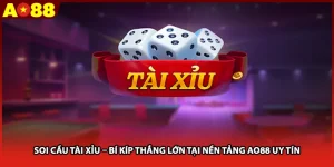Soi Cầu Tài Xỉu – Bí Kíp Thắng Lớn Tại nền Tảng AO88 Uy Tín