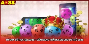 Tư Duy Số Học Tại AO88 – Cẩm Nang Thắng Lớn Cho Lô Thủ 2026